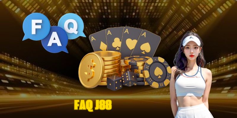 Câu hỏi thường gặp J88
