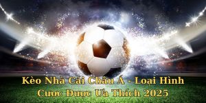 Kèo nhà cái châu á