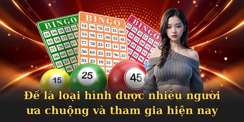 Đề là loại hình được nhiều người ưa chuộng và tham gia hiện nay